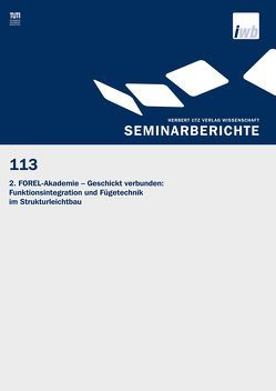 2. FOREL-Akademie – Geschickt verbunden: Funktionsintegration und Fügetechnik im Strukturleichtbau von Reinhart,  Gunther, Zäh,  Michael