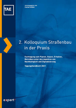 2. Kolloquium Straßenbau in der Praxis von Schäfer,  Florian, Technische Akademie Esslingen e. V.