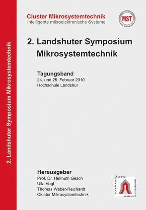 2. Landshuter Symposium Mikrosystemtechnik (2010). Tagungsband von Gesch,  Helmuth, Vogl,  Ulla, Weber-Reichhardt,  Thomas