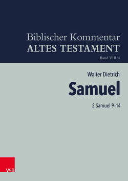 2 Samuel 9-14 von Dietrich,  Walter, Ego,  Beate, Hartenstein,  Friedhelm, Rösel,  Martin, Schipper,  Bernd U