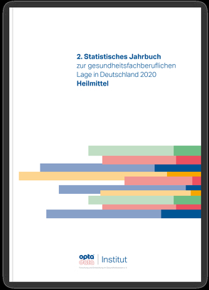 2. Statistisches Jahrbuch zur gesundheitsfachberuflichen Lage in Deutschland 2020 von opta data Institut für Forschung und Entwicklung im Gesundheitswesen e.V.