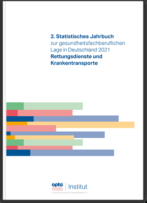 2. Statistisches Jahrbuch zur gesundheitsfachberuflichen Lage in Deutschland 2021 von opta data Institut für Forschung und Entwicklung im Gesundheitswesen e.V.