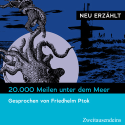20.000 Meilen unter dem Meer – neu erzählt von Ptok,  Friedhelm, Verne,  Jules