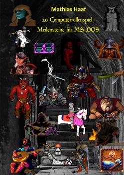 20 Computerrollenspiel – Meilensteine für MS-DOS von Haaf,  Mathias