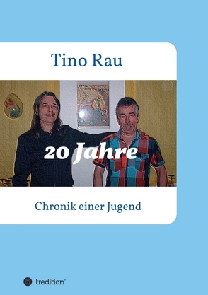 20 Jahre von Rau,  Tino