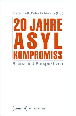 20 Jahre Asylkompromiss von Luft,  Stefan, Schimany,  Peter