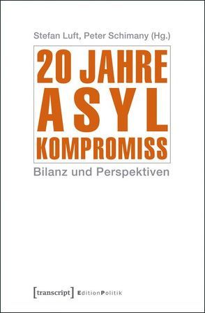 20 Jahre Asylkompromiss von Luft,  Stefan, Schimany,  Peter