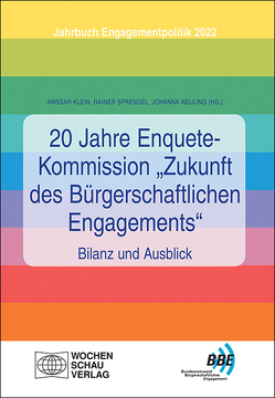 20 Jahre Enquete-Kommission „Zukunft des Bürgerschaftlichen Engagements“ – Bilanz und Ausblick von Klein,  Ansgar, Neuling,  Johanna, Sprengel,  Rainer