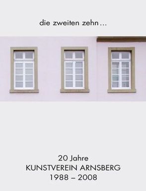 20 Jahre Kunstverein Arnsberg von Birr,  Thomas, Sittig,  Ernst M, Vogel,  Hans J