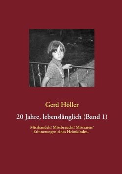 20 Jahre, lebenslänglich (Band 1) von Höller,  Gerd