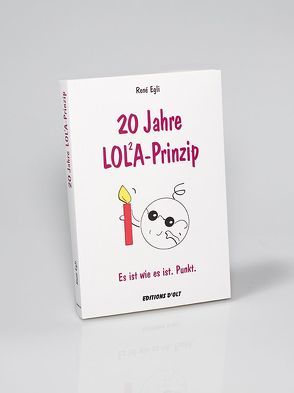 20 Jahre LOLA-Prinzip von Egli,  Françoise, Egli,  René