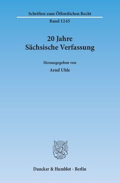 20 Jahre Sächsische Verfassung. von Uhle,  Arnd