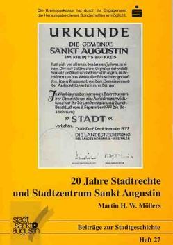 20 Jahre Stadtrechte und Stadtzentrum Sankt Augustin von Möllers,  Martin H