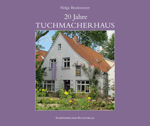 20 Jahre Tuchmacherhaus von Bredemeyer,  Helge