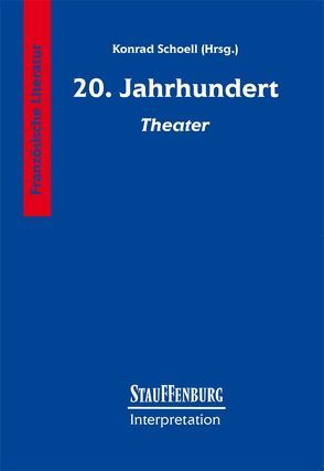 20. Jahrhundert – Theater von Schoell,  Konrad