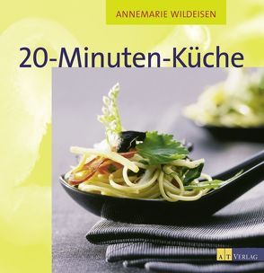 20-Minuten-Küche von Brugger,  Gabriela, Wildeisen,  Annemarie