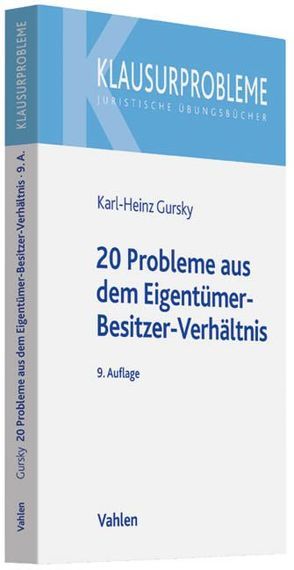 20 Probleme aus dem Eigentümer-Besitzer-Verhältnis von Gursky,  Karl-Heinz