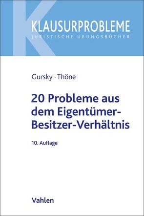 20 Probleme aus dem Eigentümer-Besitzer-Verhältnis von Gursky,  Karl-Heinz, Thöne,  Meik