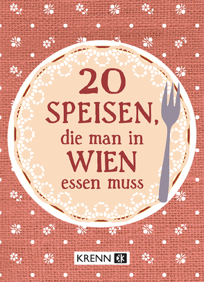 20 Speisen, die man in Wien essen muss von Ilie,  Emima Miriam, Krenn,  Hubert