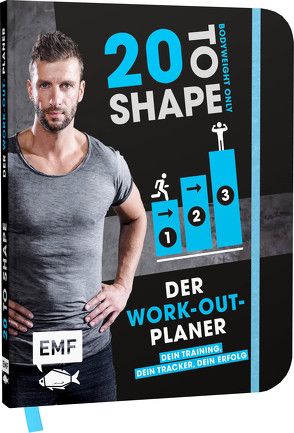 20 to Shape – Bodyweight only: Der Work-out-Planer von Ohrmann,  Ralf