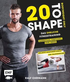 20 to Shape – Bodyweight only: Fit ohne Geräte von Ohrmann,  Ralf