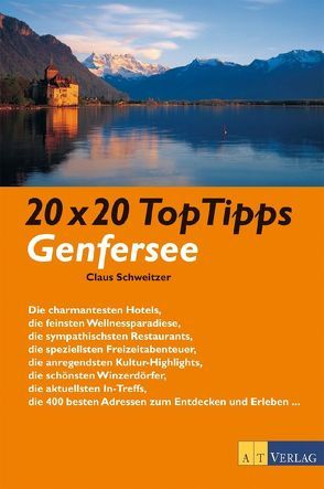 20 x 20 TopTipps Genfersee von Schweitzer,  Claus