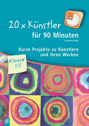 20 x Künstler für 90 Minuten – Klasse 1/2 von Vogt,  Susanne
