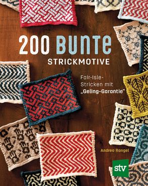 200 bunte Strickmotive von Rangel,  Andrea, Schön,  Nina