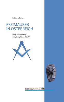 200 Jahre Freimaurerei in Österreich von Kuéss,  Gustav, Scheichelbauer,  Bernhard