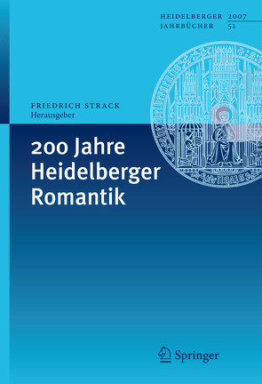 200 Jahre Heidelberger Romantik von Strack,  Friedrich