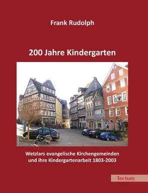 200 Jahre Kindergarten von Rudolph,  Frank