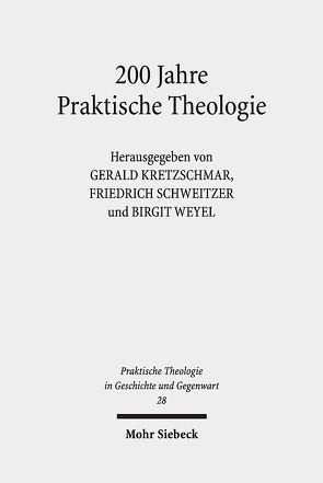 200 Jahre Praktische Theologie von Kretzschmar,  Gerald, Schweitzer,  Friedrich, Weyel,  Birgit