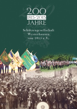 200 Jahre Schützengesellschaft Westerhausen von Körner,  W.