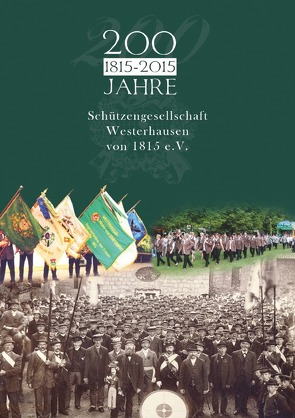 200 Jahre Schützengesellschaft Westerhausen von Körner,  W.