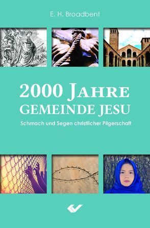 2000 Jahre Gemeinde Jesu von Broadbent,  E.H.