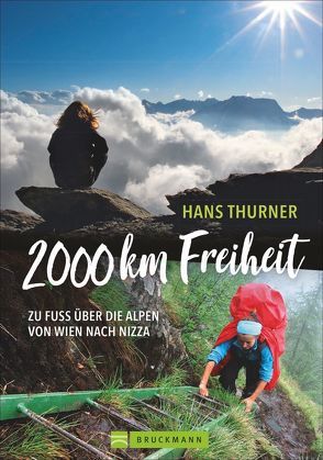 2000 km Freiheit von Thurner,  Hans