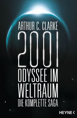 2001: Odyssee im Weltraum – Die Saga von Clarke,  Arthur C., Holicki,  Irene
