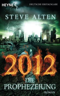 2012 – Die Prophezeiung von Alten,  Steve, Ruf,  Martin