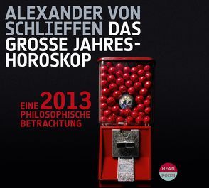 2013. Das große Jahreshoroskop von Schlieffen,  Alexander von