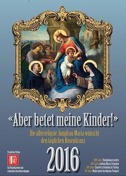 2016 – «Aber betet meine Kinder!» von Weisensee,  Gerd-Josef