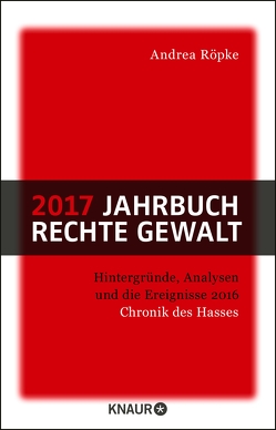 2017 Jahrbuch rechte Gewalt von Röpke,  Andrea