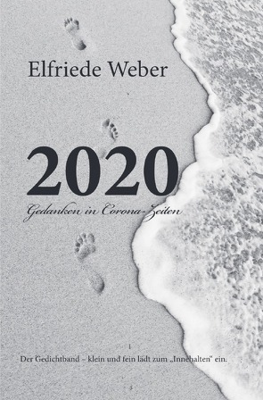 2020 Gedanken in Corona-Zeiten von Weber,  Elfriede