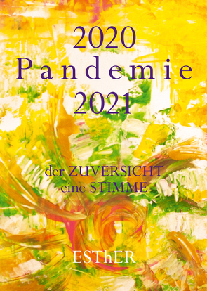 2020 Pandemie 2021 von ESThER