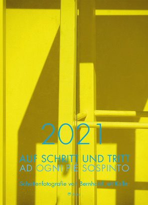 2021 AUF SCHRITT UND TRITT von Keller,  Bernhard Jott