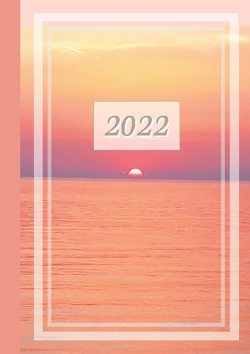 2022 Sarah Ela Joyne Kalender – Wochenplaner – Terminplaner – Design: Sunset von Joyne,  Sarah Ela