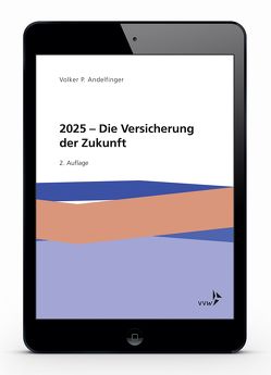 2025 – Die Versicherung der Zukunft von Andelfinger,  Volker P.