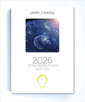 2026 Offenbarungen Gottes von Kassl ,  Jahn J, Lichtwelt Verlag JJK-OG
