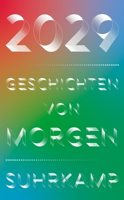 2029 – Geschichten von morgen von Brandt,  Stefan, Granderath,  Christian, Hattendorf,  Manfred