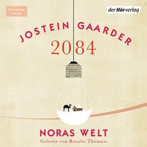 2084 – Noras Welt von Gaarder,  Jostein, Haefs,  Gabriele, Thomass,  Rosalie (Lehmann)