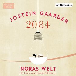2084 – Noras Welt von Gaarder,  Jostein, Haefs,  Gabriele, Thomass,  Rosalie (Lehmann)